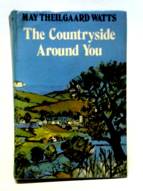 The Countryside Around You By May Theilgaard Watts