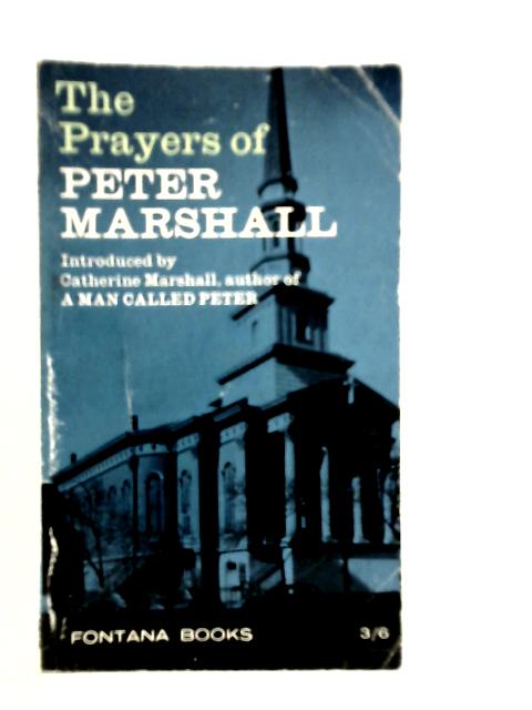 The Prayers of Peter Marshall By Peter Marshall