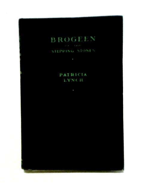 Brogeen of the Stepping Stones von Patricia Lynch