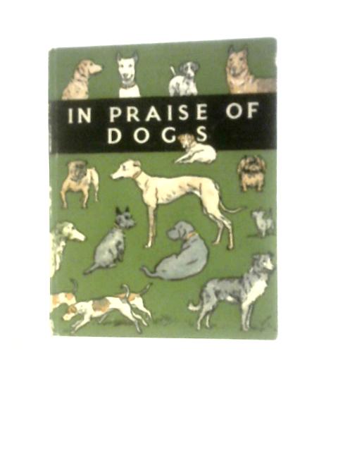 In Praise of Dogs. An Anthology For All Dog Lovers von G.L.Stampa