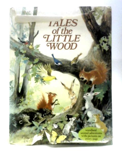 Tales of the Little Wood By Anne-Marie Dalmais