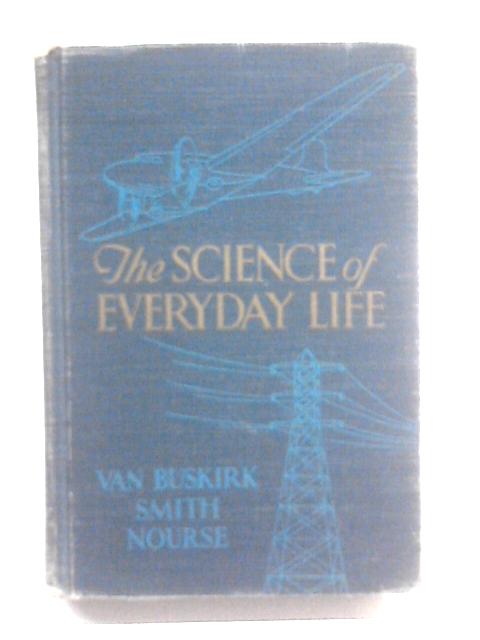 The Science of Everyday Life von Edgar F. Van Buskirk' Edith Lillian Smith