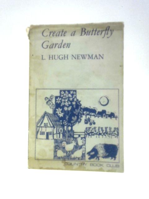 Create a Butterfly Garden von L Hugh Newman