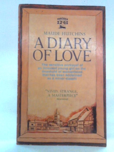 A Diary of Love By Maude Hutchins