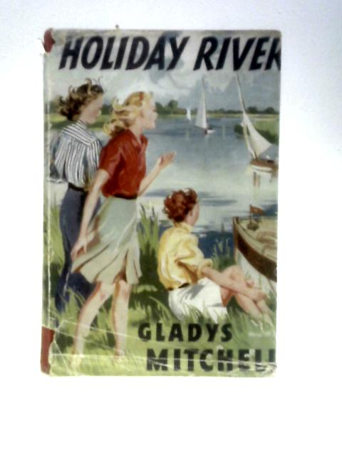 Holiday River von Gladys Mitchell