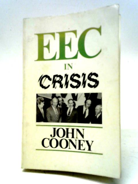 The EEC in Crisis von J. Cooney