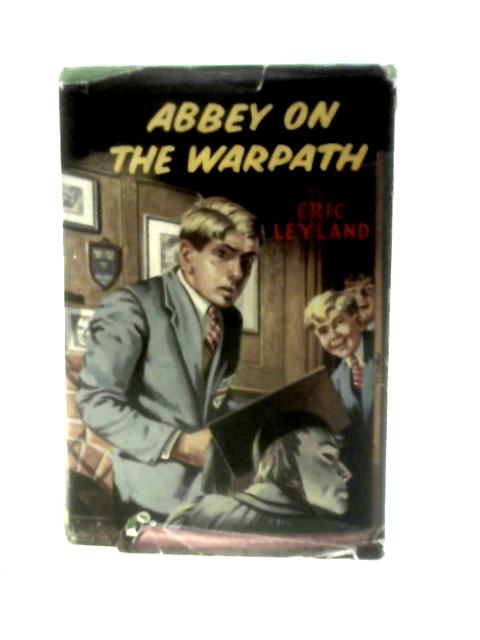 Abbey On The Warpath (Nelson Juniors) By Eric Leyland