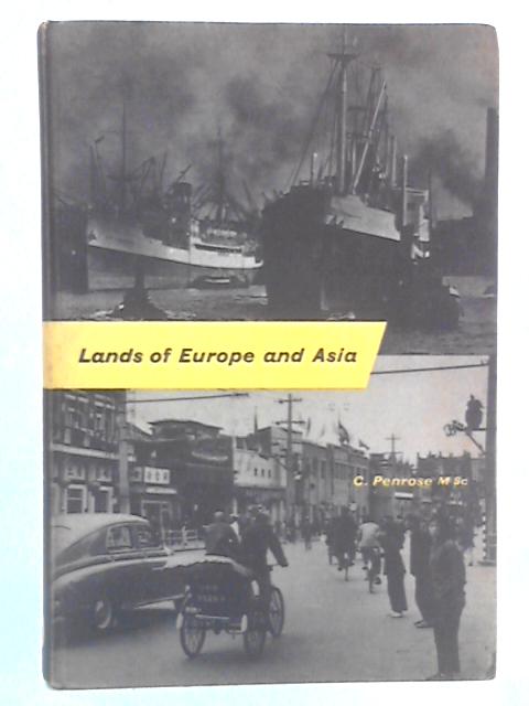 Lands of Europe and Asia (The Life and Livelihood Geographies, Book 3) von C. Penrose