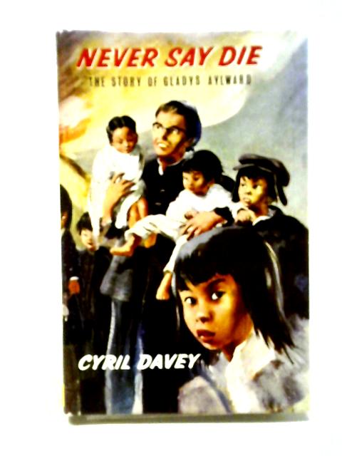 Never Say Die von Cyril Davey