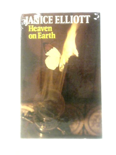 Heaven on Earth von Janice Elliott