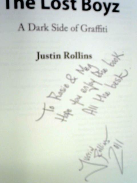 The Lost Boyz: A Dark Side of Graffiti von Justin Rollins