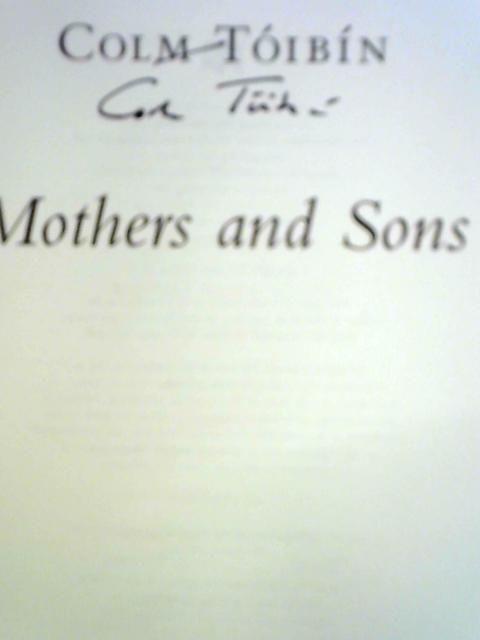 Mothers and Sons By Colm Toibin