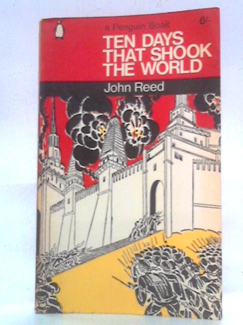 Ten Days That Shook the World von John Reed