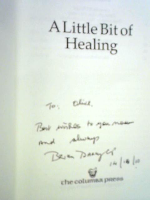 A Little Bit of Healing By Brian D'Arcy