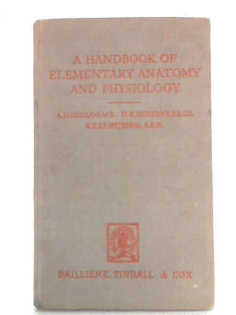 A Handbook of Elementary Anatomy and Physiology By Arthur D. Belilios et al.