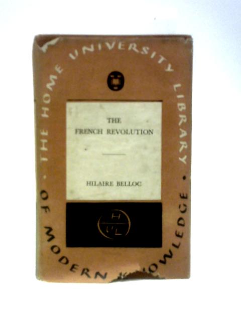 The French Revolution von Hilaire Belloc