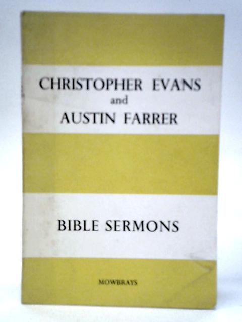 Bible Sermons: A Course By Christopher Evans & Austin Farrer