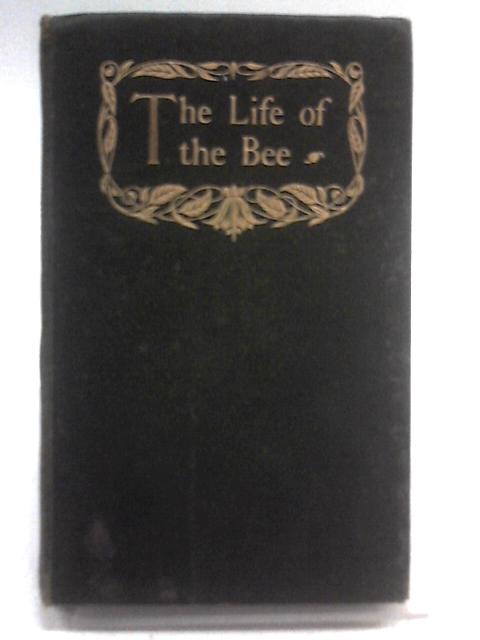 The Life Of The Bee By Maurice Maeterlinck