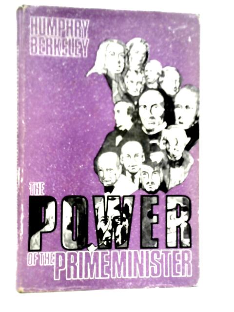 Power of the Prime Minister By Humphry Berkeley