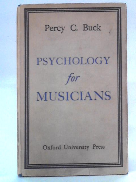 Psychology for Musicians von Percy C. Buck