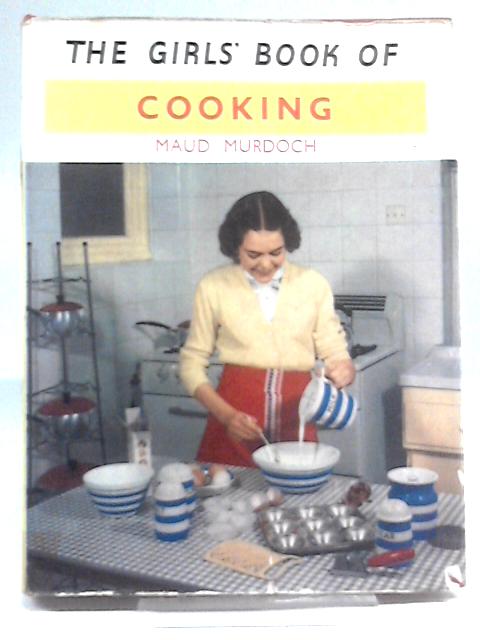 The Girl's Book of Cooking By Maud Murdoch