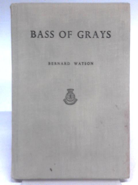 Bass of Grays By Bernard Watson