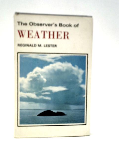 The Observer's Book of Weather By Reginald M.Lester