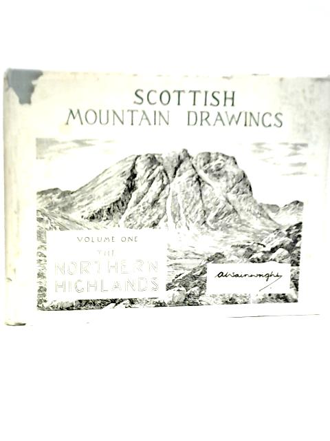 Scottish Mountain Drawings Volume One: The Northern Highlands By A.Wainwright