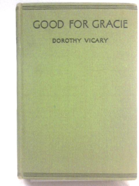 Good for Gracie! von Dorothy Vicary