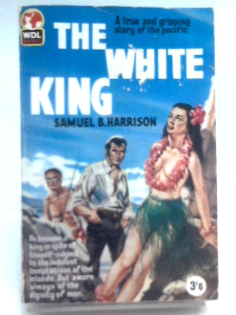 The White King By Samuel Bertram Harrison