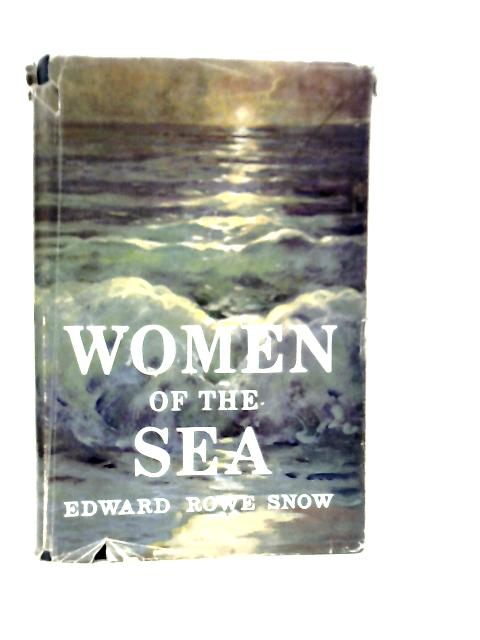 Women of the Sea By Edward Rowe Snow