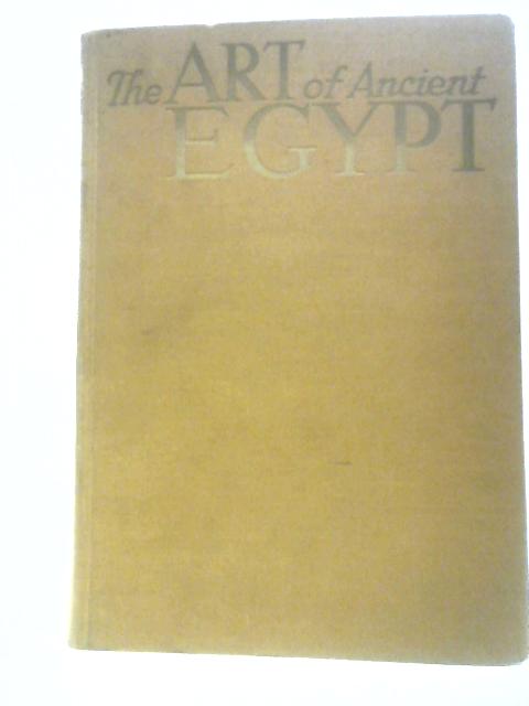 The Art of Ancient Egypt By Unstated