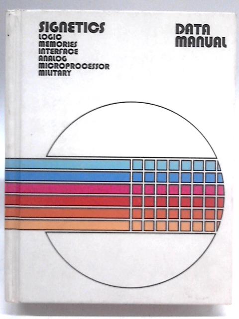 Signetics Data Manual von Unstated