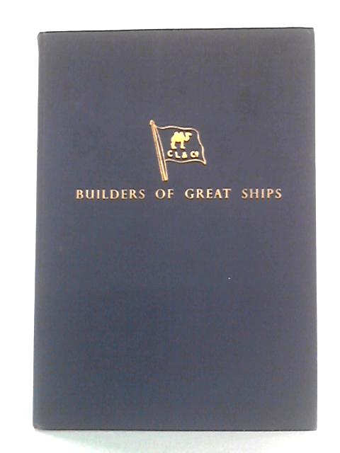 Builders Of Great Ships (Cammell Laird)