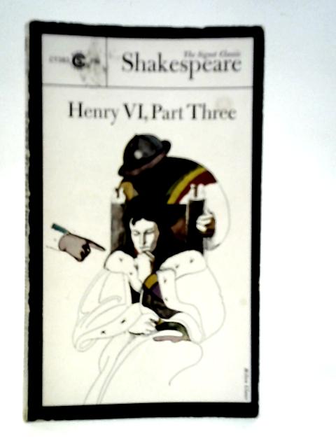 King Henry VI Part Three By William Shakespeare