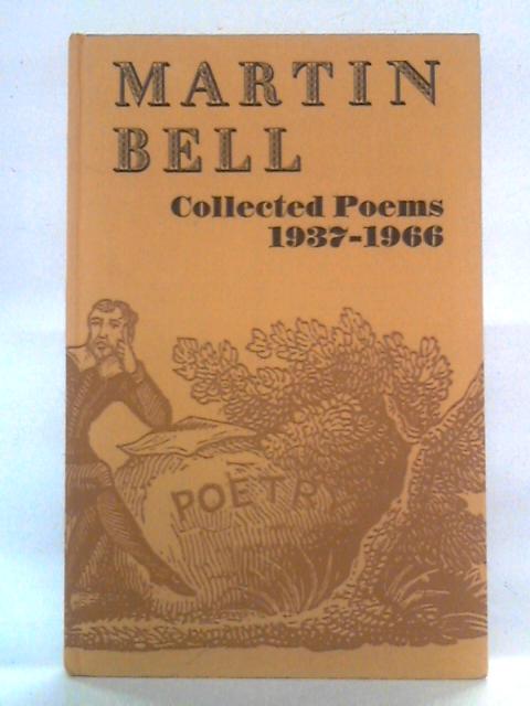 Collected Poems, 1937-1966 von Martin Bell