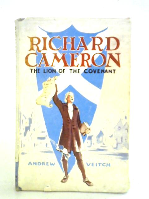 Richard Cameron - The Lion of the Covenant von Andrew Veitch