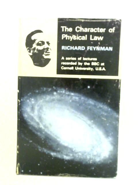 The Character of Physical Law By Richard Feynman