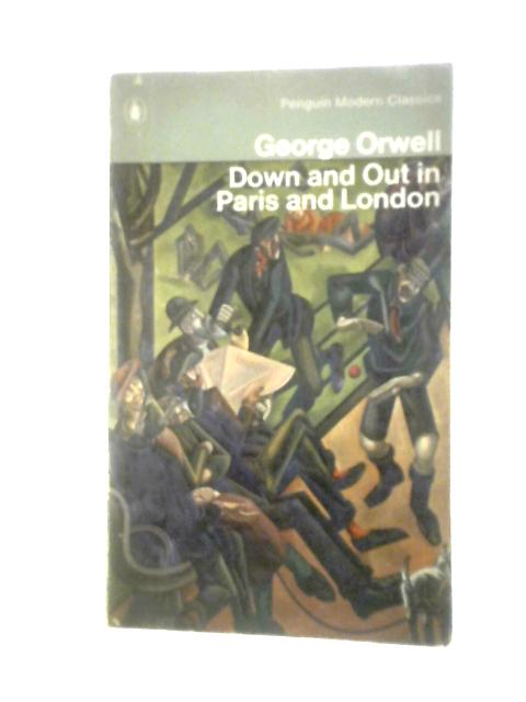 Down and Out in Paris and London von George Orwell