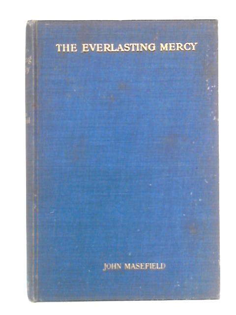 The Everlasting Mercy By John Masefield