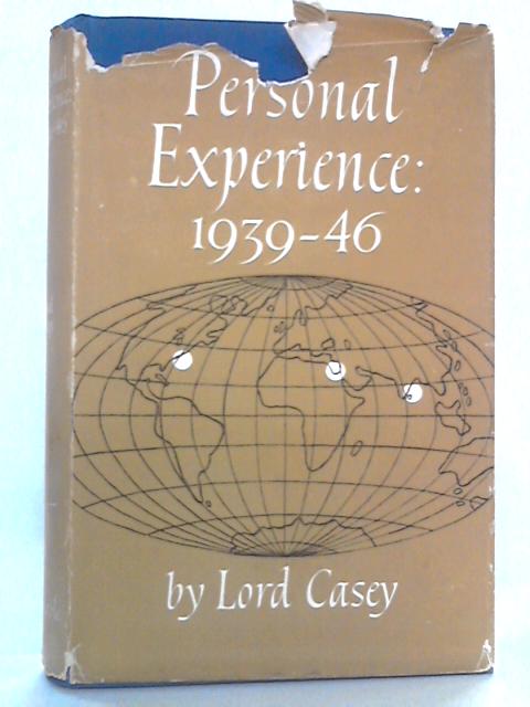 Personal Experience, 1939-1946 von Lord Casey