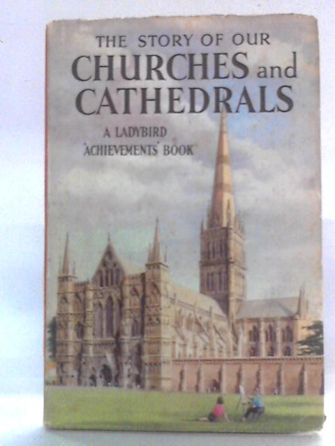 The Story of our Churches and Cathedrals (Ladybird) von Richard Bowood