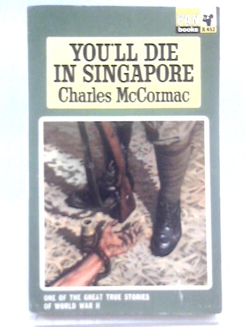 You'll Die In Singapore von Charles McCormac