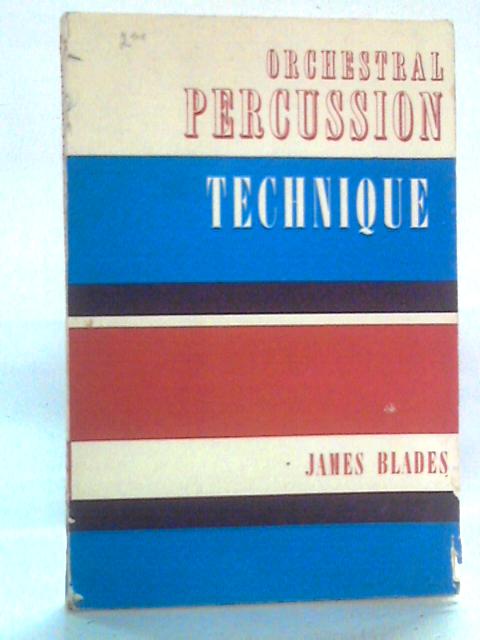 Orchestral Percussion Technique By James Blades