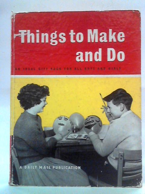 Things to Make and Do By Charles Vivian