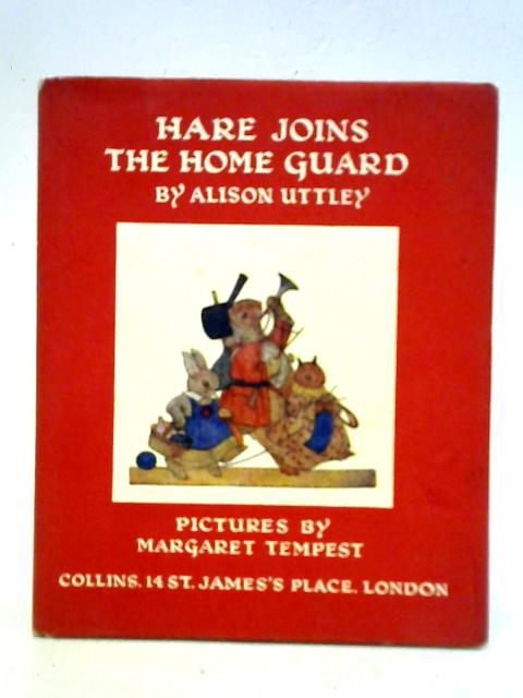 Hare Joins the Home Guard By Alison Uttley