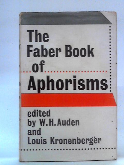 The Faber Book of Aphorisms By W.H. Auden