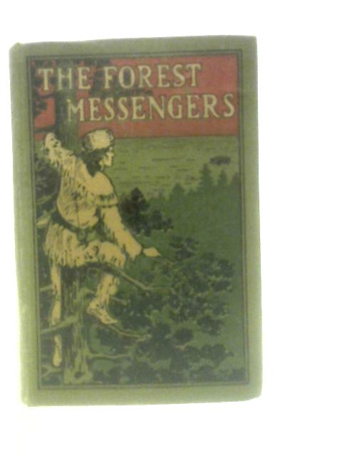 The Forest Messengers By Edward S. Ellis