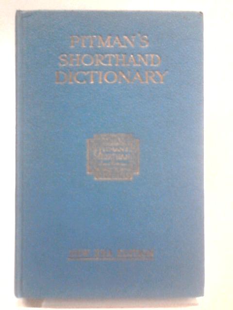 Pitman's Shorthand Dictionary (New Era) By Sir Isaac Pitman