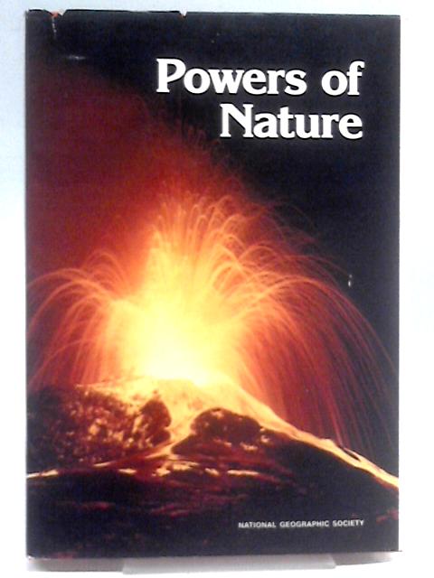 Powers of Nature By National Geographic Society